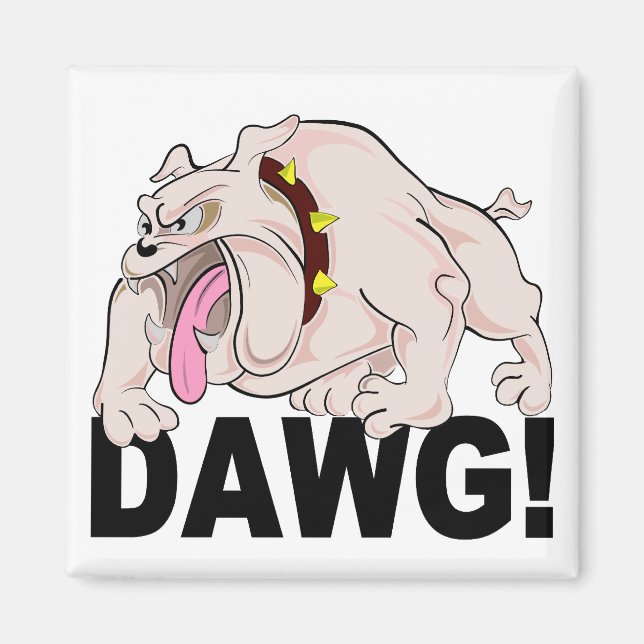 DAWG! Magnet (Framsidan)