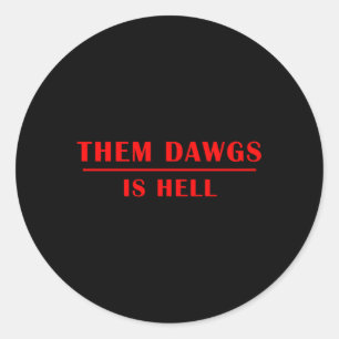 Dawgs är helvetet. runt klistermärke