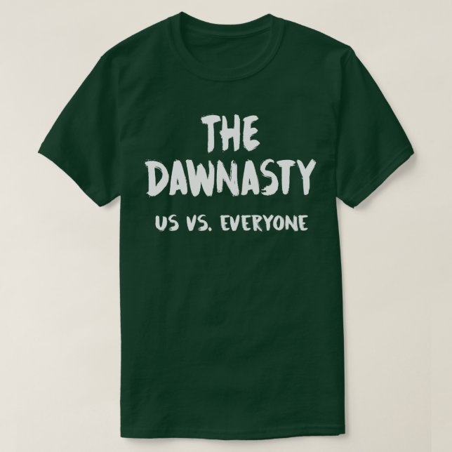 Dawnasty US mot alla T Shirt (Design framsida)