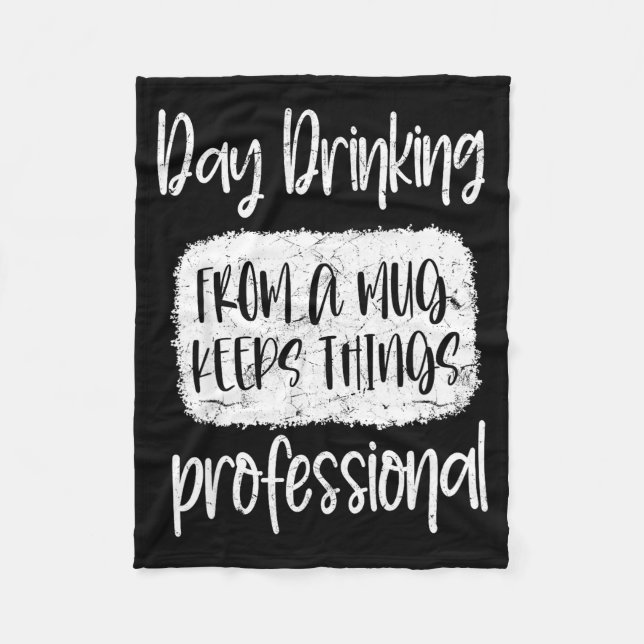 Day Drinking From A Mug, Sarcastic Funny Quotes  Fleecefilt (Framsidan)