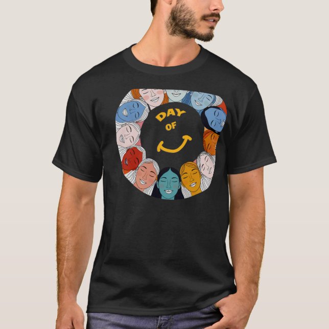 Day of Happiness  T Shirt (Framsida)