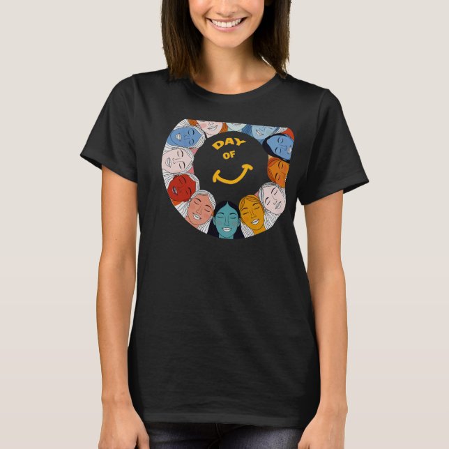 Day of Happiness  T Shirt (Framsida)
