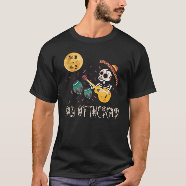 Day of the dead (Diameter de Muertos) Oct 31 - Nov T Shirt (Framsida)