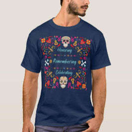 Day of the dead Remembran T Shirt