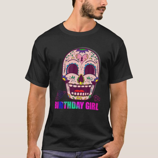 Day of the dead SOCGAR SKULL BIRTHDAY GIRL Party S T Shirt (Framsida)