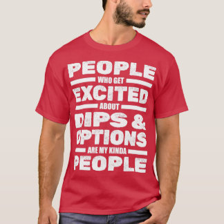 Day Trading Stock Market Security Dips Options Day T Shirt
