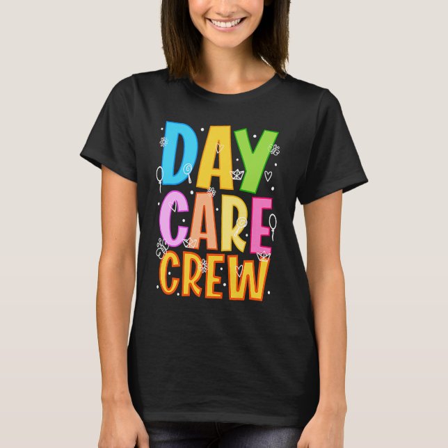 Daycare Crew Daycare Provider Daycare Teacher Pres T Shirt (Framsida)