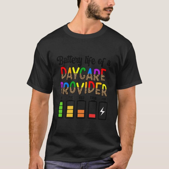 Daycare Provider Battery Life Daycare Teacher Day T Shirt (Framsida)