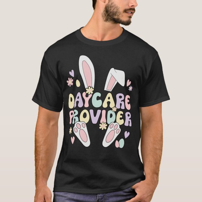 Daycare Provider Easter Bunny Daycare Providers Ea T Shirt (Framsida)