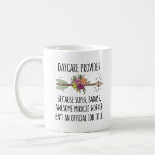 Daycare Provider Funny Gift Idea Coffee Mugg