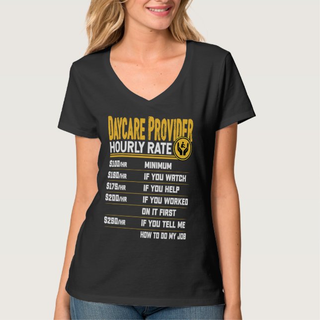 Daycare Provider Hourly Rate  Childcare Daycare Pr T Shirt (Framsida)