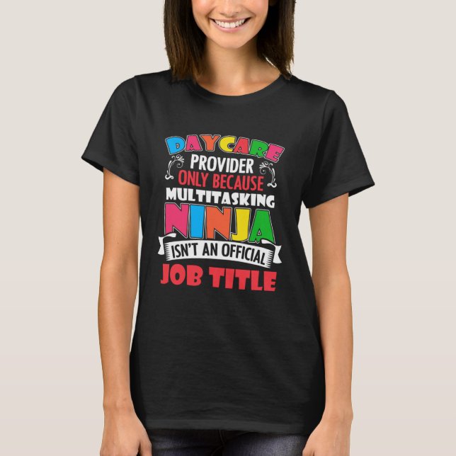 Daycare Provider Only Daycare Worker Daycare Teach T Shirt (Framsida)