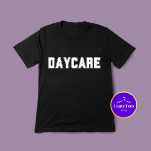 Daycare T Shirt