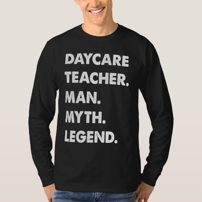 Daycare Teacher Man Myth Legend T Shirt (Framsida)