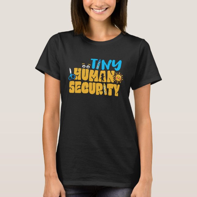 Daycare Tiny Human Security Preschool Teacher PreK T Shirt (Framsida)