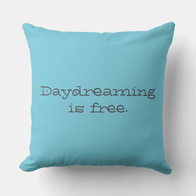 Daydreaming är gratis kudde (Framsida)