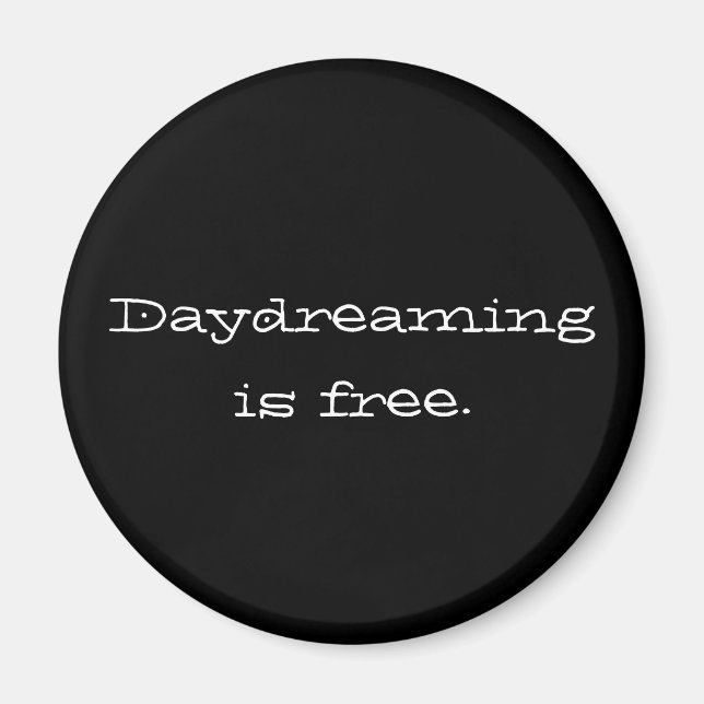 Daydreaming är gratis magnet (Framsidan)