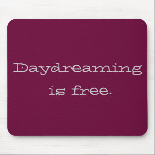 Daydreaming är gratis musmatta
