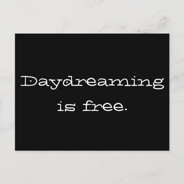 Daydreaming är gratis vykort (Framsida)