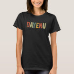 Dayenu tillräckligt med judisk Passover Seder Hanu T Shirt<br><div class="desc">Dayenu tillräckligt med judisk Passover Seder Hanukah Chanukah Hebrew</div>