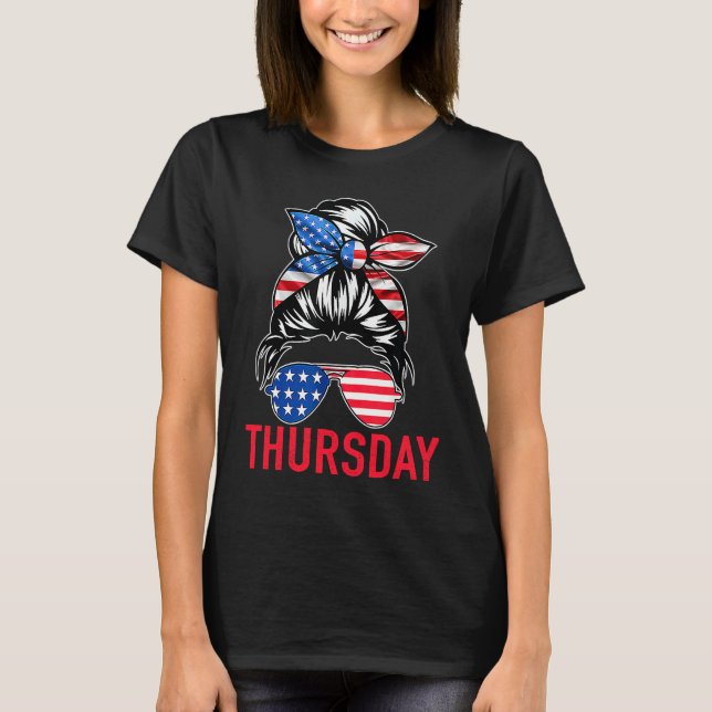 DAYS of the WEEK 'THURSDAY' Messy Bun America Flag T Shirt (Framsida)