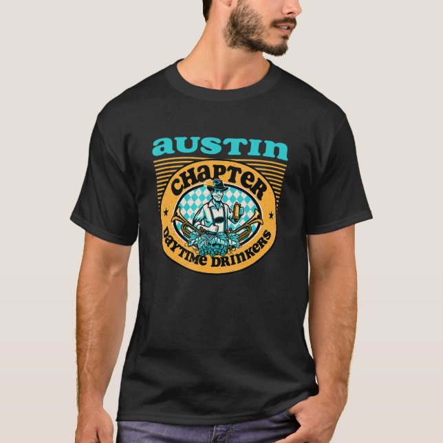 Daytime Drinkers of America Austin Texas Chapter T Shirt (Framsida)