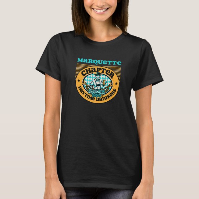 Daytime Drinkers of America Marquette Mi Chapter T Shirt (Framsida)