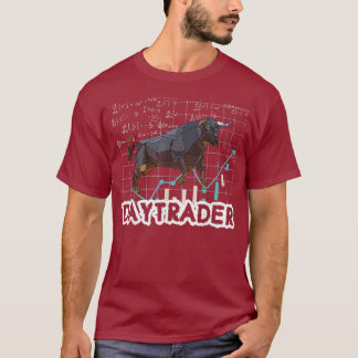 Daytrader Gift for Trading Stock Traders T Shirt