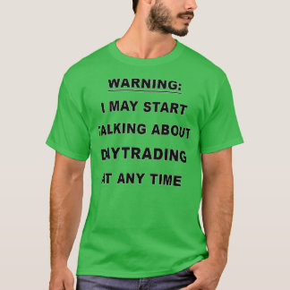 Daytrading Funny Daytrading GiftPresent 2 T Shirt