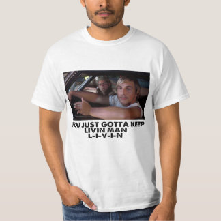 Dazed and Confused - Livin' T Shirt