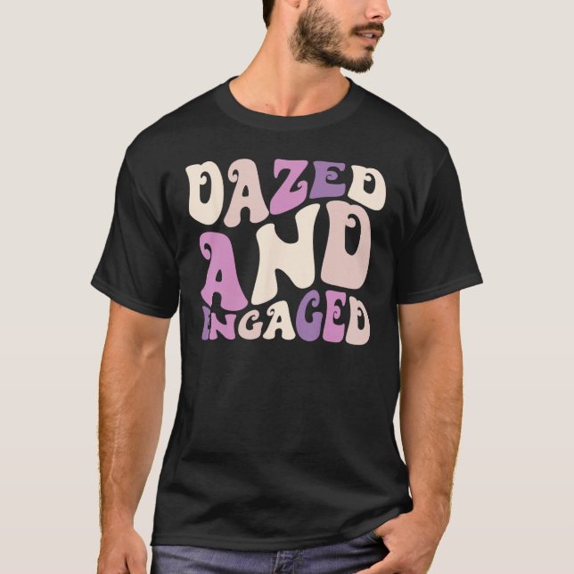 Dazed And Engaged Retro Bachelorette Party Bride B T Shirt (Framsida)