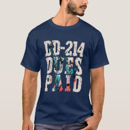 DD-214 Dues Betalat DD-214 US Military Veteran T Shirt