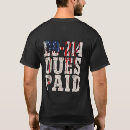 DD-214 Dues Betalat DD-214 US Military Veteran T Shirt