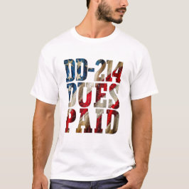 DD-214 Dues Betalat DD-214 US Military Veteran T Shirt