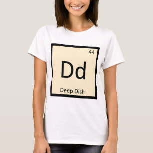 Dd - Deep Dish Kemisk Periodiska Systemets Symbol T Shirt