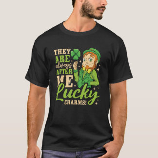 De är alltid efter mig Lucky Charcks St Patricks T Shirt