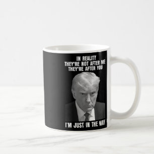 De är inte efter mig efter dig Trum Kaffemugg