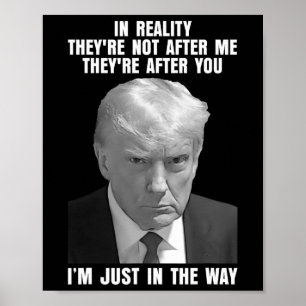 De är inte efter mig efter dig Trum Poster