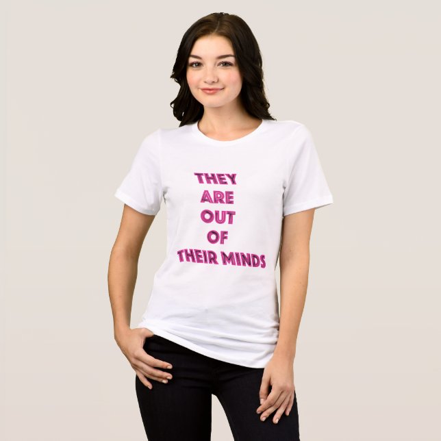 De är inte inne på sitt politiska budskap t shirt (Framsida Full)
