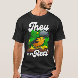 De är inte riktiga fåglar som tittar på Spies Came T Shirt