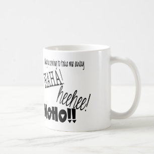 de är kommande att ta mig away haha! heehee! hoho kaffemugg