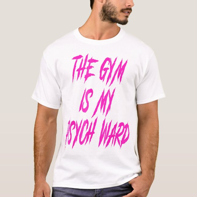 De är min Ward Funny Cute Psych Joke Fitness T Shirt (Framsida)