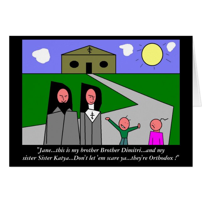 "..De är ortodoxa!" Hälsningskort (Framsidan Horizontal)