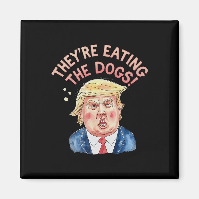 De är Trump som äter hundarna - Trump Meme  Magnet (Framsidan)