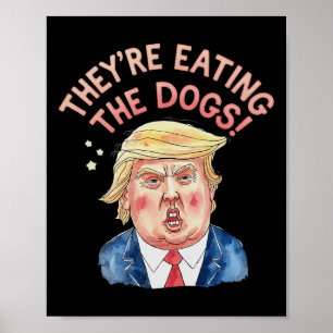 De är Trump som äter hundarna - Trump Meme Poster
