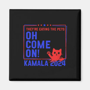 De äter Hundar! Katter! Husdjur! Kamala Harris Magnet