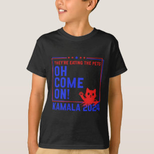De äter Hundar! Katter! Husdjur! Kamala Harris T Shirt