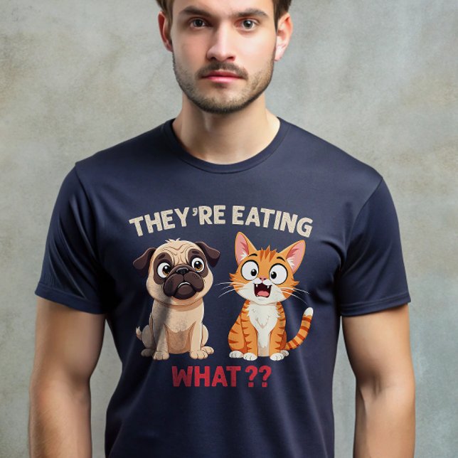 De äter hundar och äter katter.. t shirt (Skapare uppladdad)