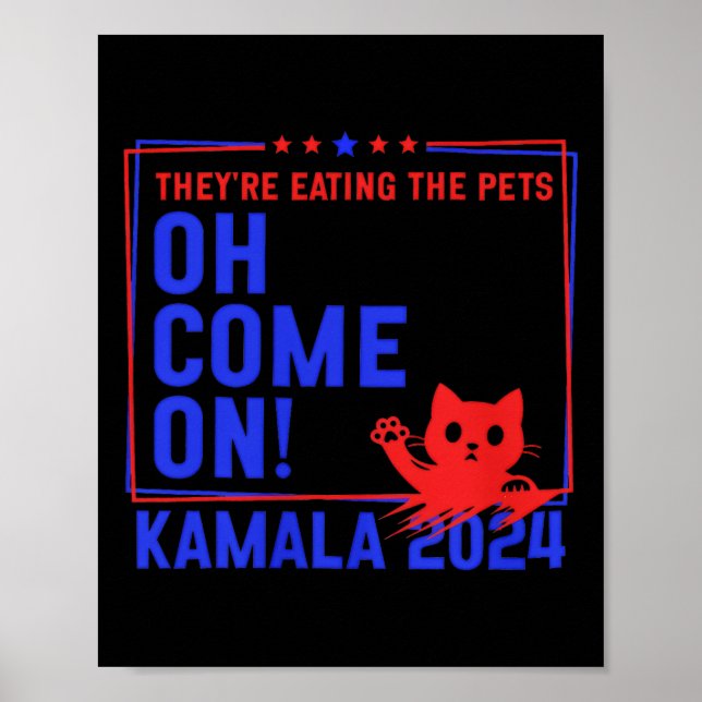 De äter hundarna! Katter! Husdjur! Kamala Harris Poster (Framsidan)
