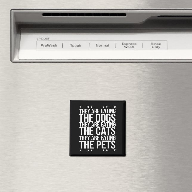 De äter hundarna katterna husdjuren Trump Magnet (In Situ (Dishwasher))